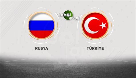 türkiye rusya maçı izle